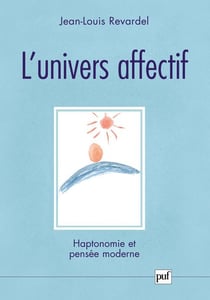L'univers affectif - haptonomie et pensée moderne