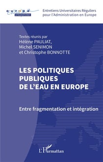 Les politiques publiques de l'eau en Europe : Entre fragmentation et intégration