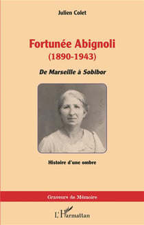 Fortunée Abignoli (1890-1943) : de Marseille à Sobibor, histoire d'une ombre