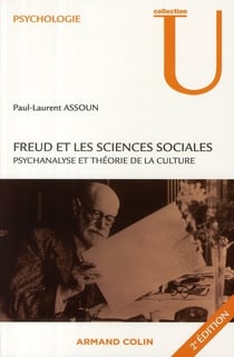 Freud et les sciences sociales - Psychanalyse et théorie de la culture : Psychanalyse et théorie de la culture