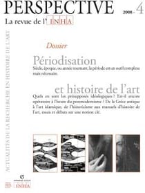 PERSPECTIVE - REVUE DE L'INHA n.4 : périodisation et histoire de l'art - 2008/4