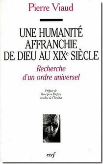 Une humanité affranchie de Dieu au XIXe siècle