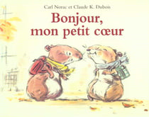 Bonjour. mon petit coeur