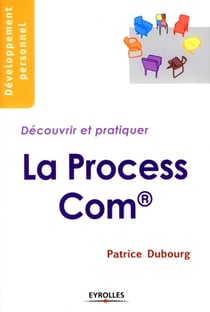Découvrir et pratiquer la Process Com