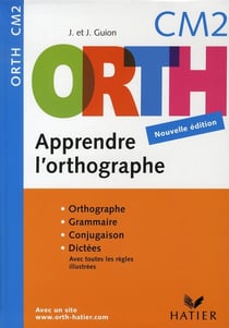 Apprendre l'orthographe - cm2 (éditon 2008)