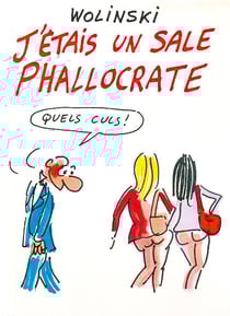 J'étais un sale phallocrate