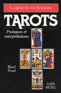 Tarots - pratiques et interprétations