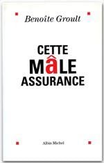 Cette mâle assurance