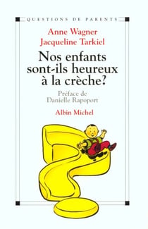 Nos enfants sont-ils heureux a la creche