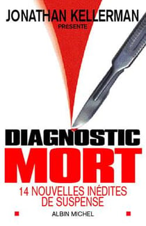 Diagnostic mort - 14 nouvelles inédites de suspense