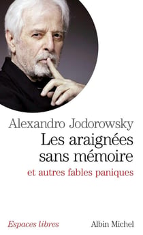 Les araignées sans mémoire - et autres fables paniques