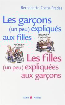 Les garçons (un peu) expliqués aux filles - les filles (un peu) expliquées aux garçons