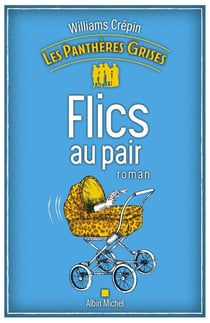 Les Panthères grises - tome 2 - Flics au pair
