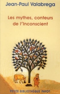 Les mythes, conteurs de l'inconscient
