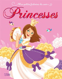 Mes petites histoires du soir - princesses