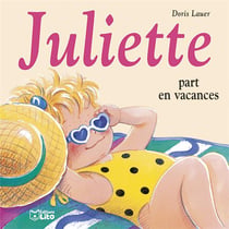 JULIETTE PART EN VACANCES