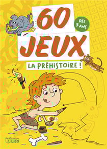 60 jeux : La Préhistoire !