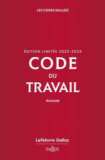 Code du travail annoté (édition 2023/2024)