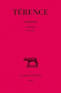 Comédies. Tome I : Andrienne - Eunuque