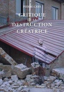 Critique de la destruction créatrice - production et humanisme
