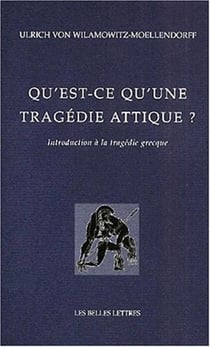 Qu'est-ce qu'une tragédie attique ? : Introduction à la tragédie grecque