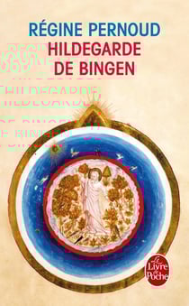 Hildegarde de Bingen : Conscience inspirée du XIIè siècle