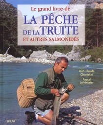 Grand livre de la peche a la truite et autre salmonides