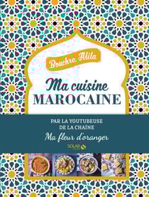 Ma cuisine marocaine - ma fleur d'oranger