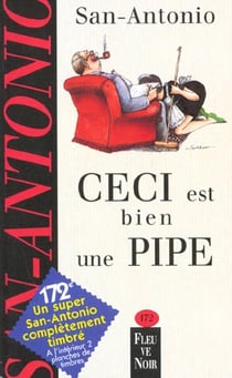 San-Antonio t.172 - ceci est bien une pipe