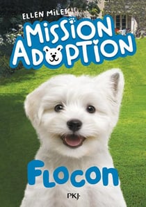Mission adoption - Tome 02 Flocon