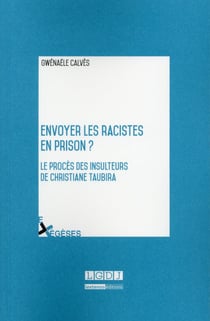 Envoyer les racistes en prison ? le procès des insulteurs de christiane taubira