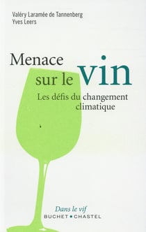 Menaces sur le vin - le défi du changement climatique