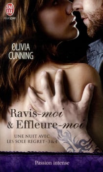 Une Nuit Avec Les Sole Regret Tome 3 Et Tome 4 - Ravis-Moi Et Effleure-Moi
