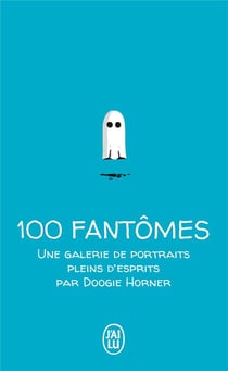 100 petits fantômes - une galerie des portraits pleins d'esprits