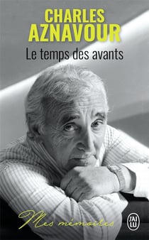 Le temps des avants - mes mémoires