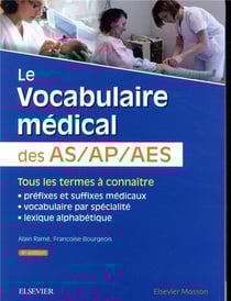 Le vocabulaire medical des as/ap/aes - aide-soignant, auxiliaire de puericulture, accompagnant educa (4e édition)