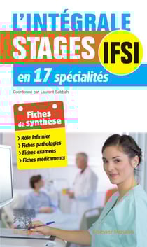 L'intégrale. stages IFSI - en 17 spécialités (3e édition)