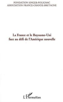 La France et le Royaume-Uni face au défi de l'Amérique nouvelle