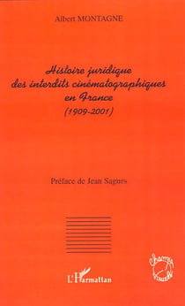 Histoire juridique des interdits cinématographiques en France (1909-2001)