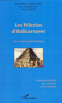 Les pèlerins d'Halicarnasse - une aventure philosophique
