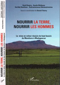 Nourrir la terre, nourrir les hommes - la mise en valeur réussie du Mandrare à Madagascar