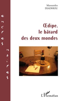 Oedipe, le batard des deux mondes