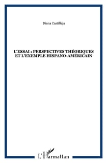 L'essai - pesrpectives théoriques et l'exemple hispano-américain