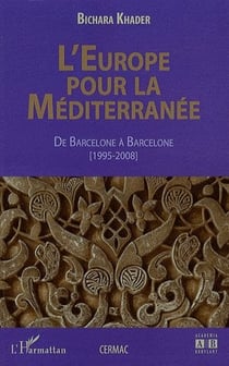 L'europe pour la méditerranée - de barcelone à barcelone (1995-2008)