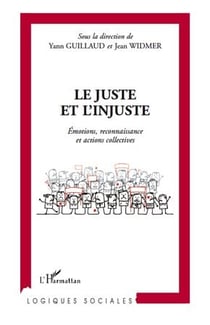 Le juste et l'injuste - émotions, reconnaissance et actions collectives