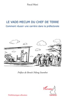 Le vade-mecum du chef de terre - comment réussir une carrière dans la préfectorale