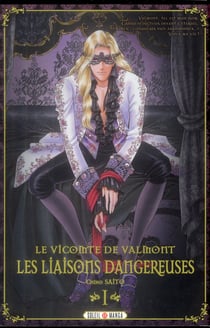 Le vicomte de valmont - les liaisons dangereuses t.1
