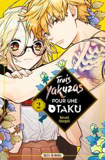 Trois yakuzas pour une otaku Tome 2