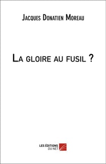 La gloire au fusil ?