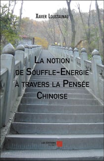 La notion de souffle-énergie à travers la pensée chinoise